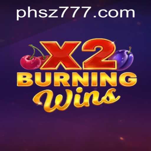 Explore the Exciting World of BurningWinsX2