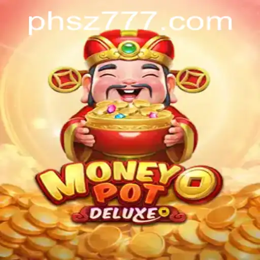 Unlock the Thrills of MoneyPotDELUXE: The Ultimate Gaming Experience