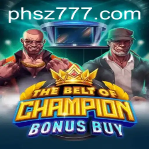 TheBeltOfChampionBonusBuy: An In-Depth Exploration into the Exciting New Game
